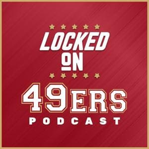 Locked On 49ers - Daily Podcast On The San Francisco 49ers by Locked On Podcast Network, Brian Peacock