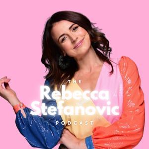 The Rebecca Stefanovic Podcast 🎙️✨ by Rebecca Stefanovic