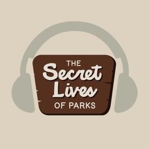 The Secret Lives of Parks by National Parks Conservation Association