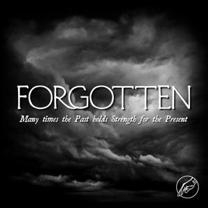 Forgotten by Unseen Hand Media Productions