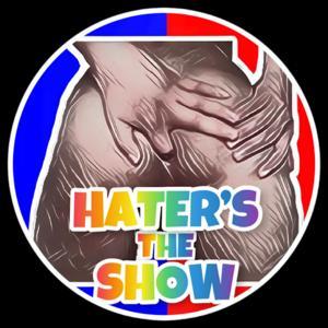 Hater's The Show by Hater’s The Show