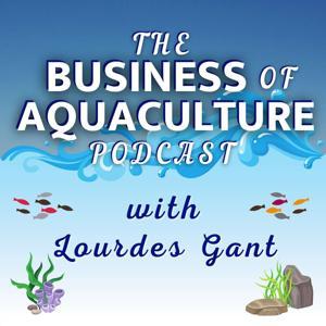 The Business of Aquaculture by Lourdes Gant