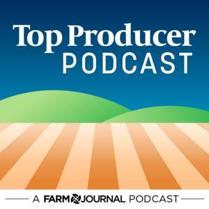 Top Producer Podcast by Farm Journal