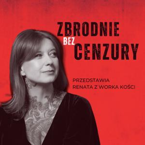 Zbrodnie Bez Cenzury by Renata z Worka Kości