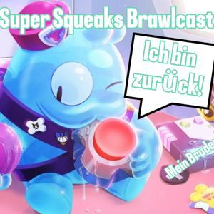 Super Squeaks Brawlcast by DaRandomPancake