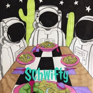 Schwifty by Dani Madrigal