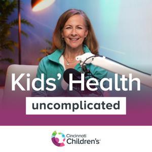 Kids’ Health Uncomplicated by Cincinnati Children’s