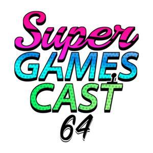 Super GamesCast 64 by Trey Mitchell