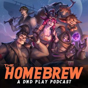The Homebrew - A D&D Play Podcast by QuasiReal Publishing