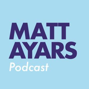 Matt Ayars Podcast by Matt Ayars