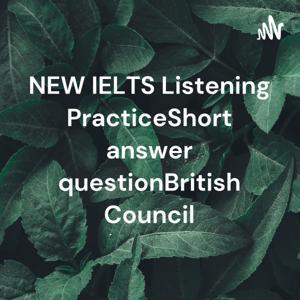 NEW IELTS Listening PracticeShort answer questionBritish Council by Larry Hamilton