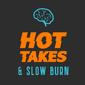 Hot Takes & Slow Burn by Studio Carton C