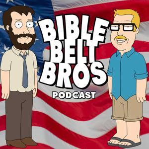 Bible Belt Bros Christian Comedy Podcast by Dusty Hope and Andrew Fisher