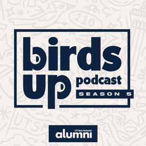 Birds Up Podcast by UTSA Alumni Association