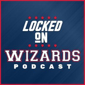 Locked On Wizards - Daily Podcast On The Washington Wizards by Ed Oliver, Brandon Scott, Locked On Podcast Network