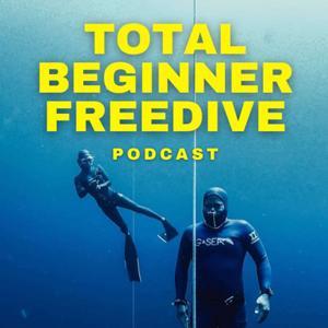 Total Beginner Freedive Podcast by Freedive Nomad