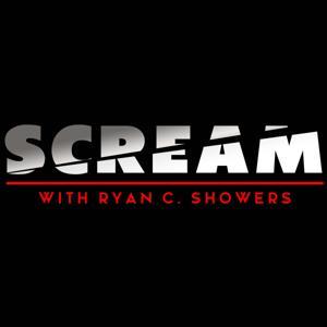 SCREAM with Ryan C. Showers by SCREAM with Ryan C. Showers