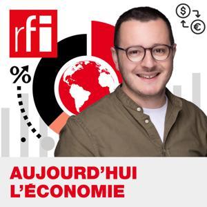 Aujourd'hui l'économie by RFI