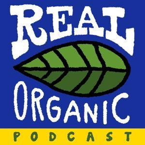 Real Organic Podcast by Real Organic Project