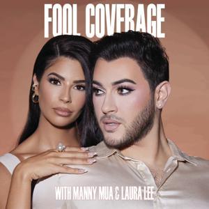 Fool Coverage with Manny MUA and Laura Lee by PodcastOne