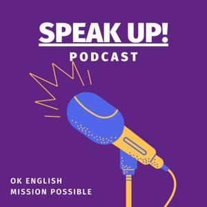 Speak UP! Podcast by OK English by Joanna Horanin