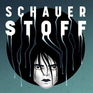 SCHAUERSTOFF by Der Grusel-Podcast für schlaflose Nächte...