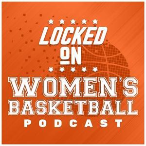 Locked On Women's Basketball – Daily Podcast On The WNBA by Locked On Podcast Network, Howard Megdal