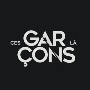 Ces Garçons Là by Ces Garçons Là