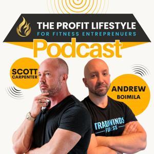The Profit Lifestyle for Fitness Entrepreneurs by Scott Carpenter