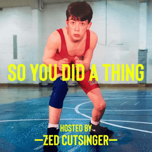 SO YOU DID A THING by Zed Cutsinger