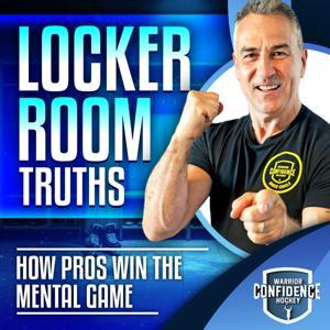 Locker Room Truths: How Pros Win the Mental Game by Coach Rich Grogan | Warrior Confidence Hockey