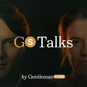 GS Talks by Gentleman Store
