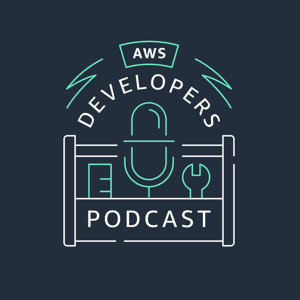 The AWS Developers Podcast by Amazon Web Services