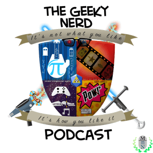 The Geeky Nerd Podcast by Nick Kizina