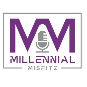 Millennial Misfitz by Millennial Misfitz