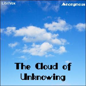 Cloud of Unknowing, The by Anonymous by LibriVox