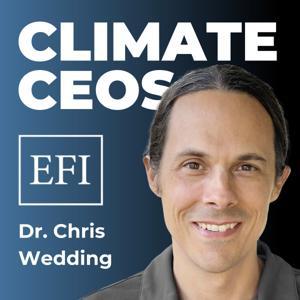 Climate CEOs: Scaling Startups by Dr. Chris Wedding — Climate Tech CEO Coach | CEO @ EFI