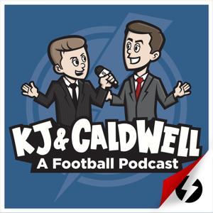 KJ & Caldwell: A Football Podcast by Soda