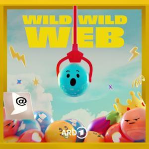 Wild Wild Web - Geschichten aus dem Internet by Bayerischer Rundfunk