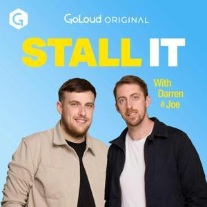 Stall It with Darren and Joe by GoLoud