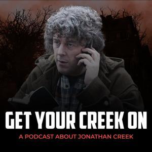 Get Your Creek On: A Podcast About Jonathan Creek by Get Your Creek On
