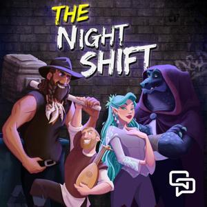 The Night Shift - A D&D Podcast by Guaranty Broadcasting