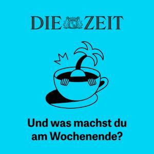 Und was machst du am Wochenende? by DIE ZEIT