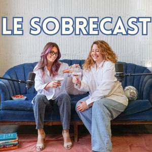 Le Sobrecast by Le balado qui explore la sobriété