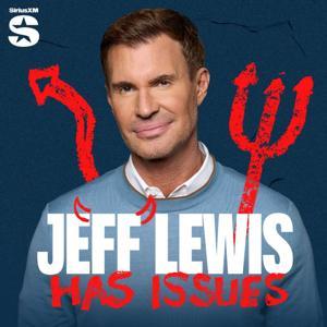 Jeff Lewis Has Issues by SiriusXM