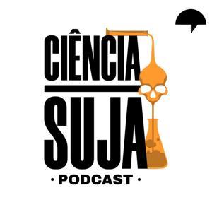 Ciência Suja by Ciência Suja