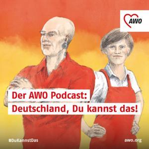 Der AWO-Podcast: Deutschland, Du kannst das! by AWO Bundesverband, Holger Klein