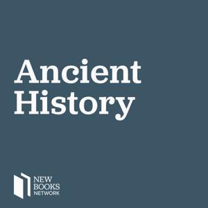New Books in Ancient History by New Books Network