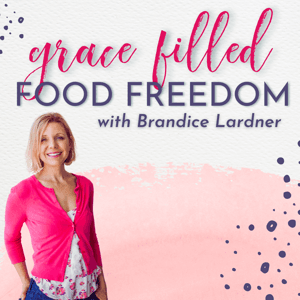 Grace Filled Food Freedom by Brandice Lardner
