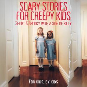 Scary Stories For Creepy Kids by Ayla and Calla